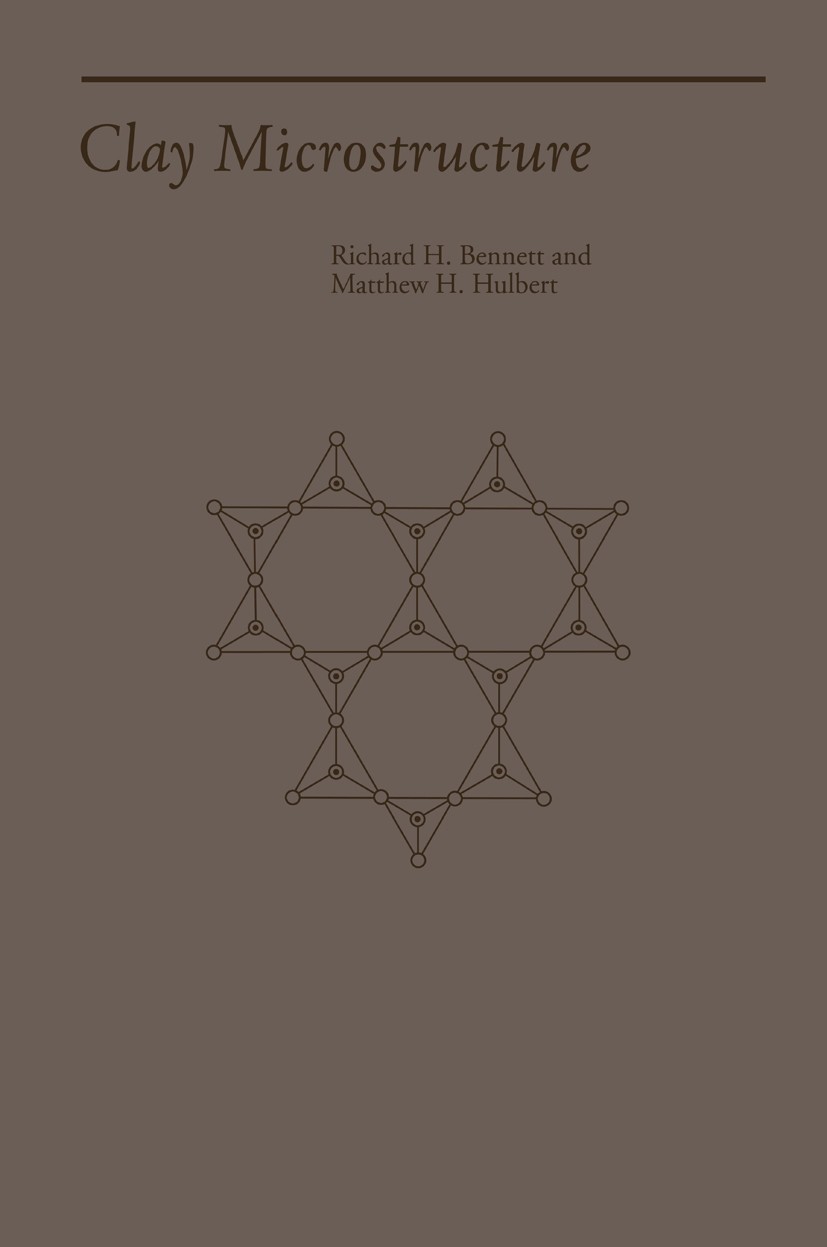 Titlebook: Clay Microstructure; Richard H. Bennett,Matthew H. Hulbert Book 1986 International Human Resources Development Corporation 1986 chemistry. Titlebook: Clay Microstructure; Richard H. Bennett,Matthew H. Hulbert Book 1986 International Human Resources Development Corporation 1986 chemistry.