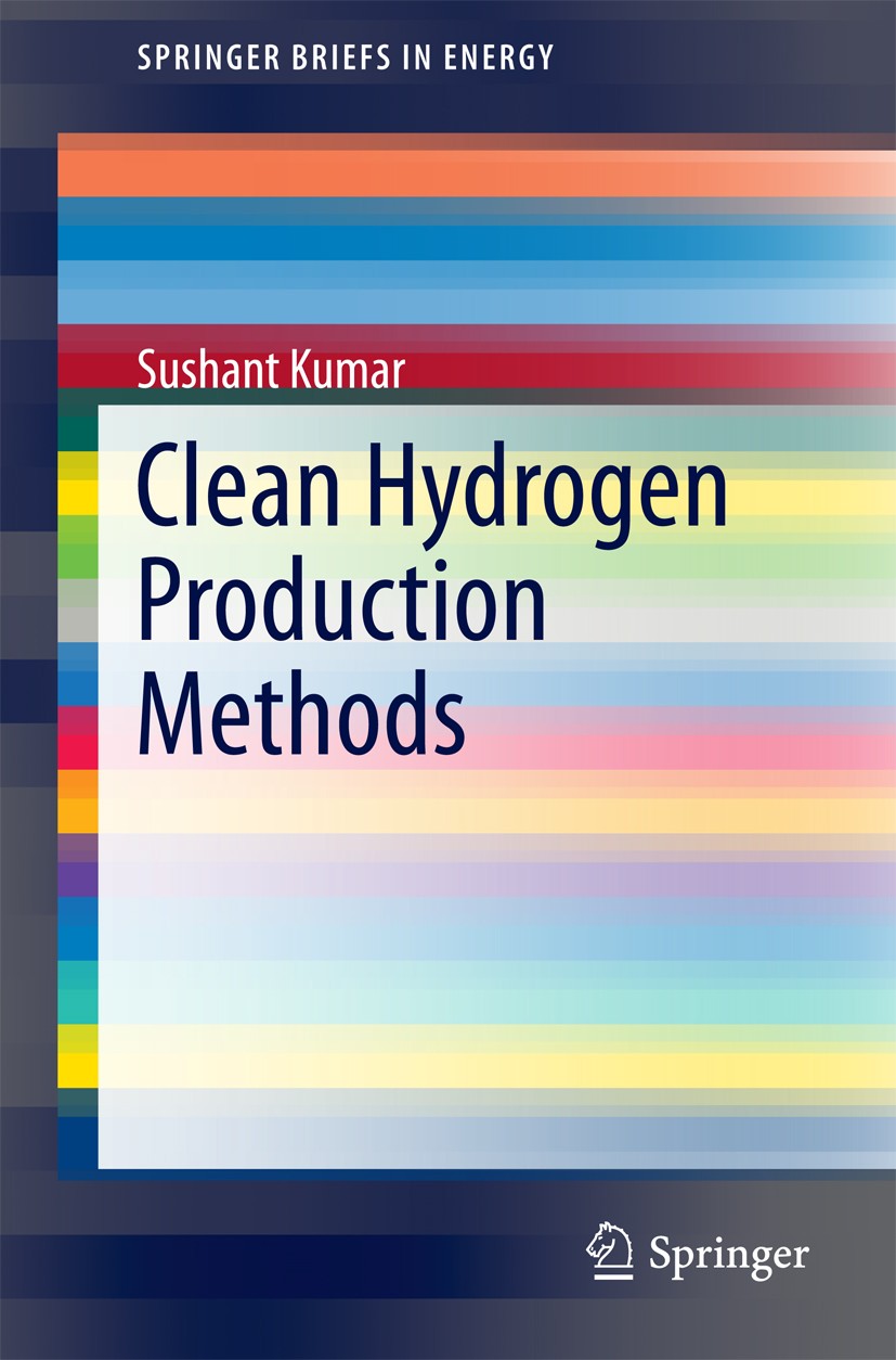 Titlebook: Clean Hydrogen Production Methods; Sushant Kumar Book 2015 The Author(s) 2015 Biomass Gasification.CO2 Emissions.CO2 Sorbent.Carbon Captur Titlebook: Clean Hydrogen Production Methods; Sushant Kumar Book 2015 The Author(s) 2015 Biomass Gasification.CO2 Emissions.CO2 Sorbent.Carbon Captur