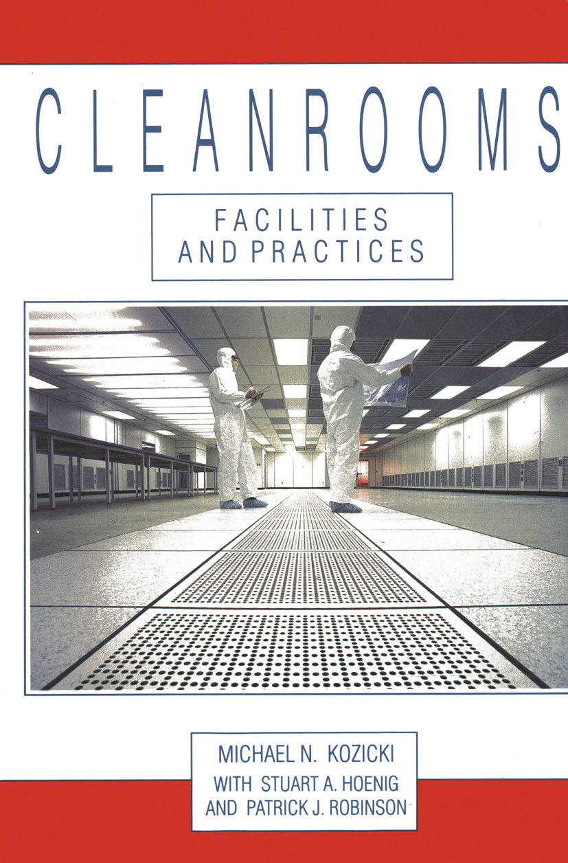 Titlebook: Cleanrooms; Facilities and Pract M. Kozicki,S. Hoenig,P. Robinson Book 1991 Van Nostrand Reinhold 1991 Gas.Reer.automation.cleanroom.cleanr Titlebook: Cleanrooms; Facilities and Pract M. Kozicki,S. Hoenig,P. Robinson Book 1991 Van Nostrand Reinhold 1991 Gas.Reer.automation.cleanroom.cleanr