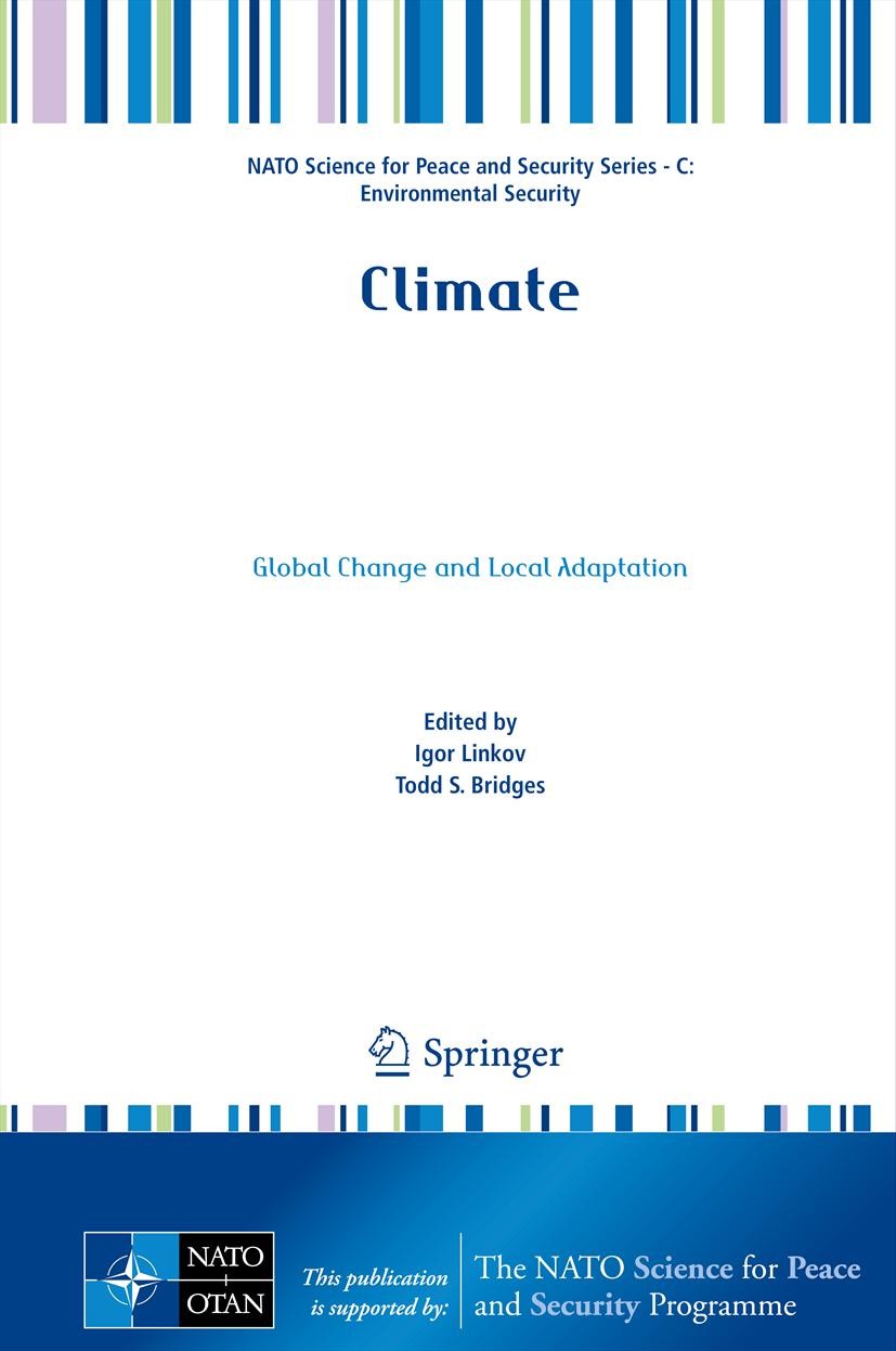 Titlebook: Climate; Global Change and Lo Igor Linkov,Todd S. Bridges Conference proceedings 2011 Springer Science+Business Media B.V. 2011 Adaptive ma Titlebook: Climate; Global Change and Lo Igor Linkov,Todd S. Bridges Conference proceedings 2011 Springer Science+Business Media B.V. 2011 Adaptive ma