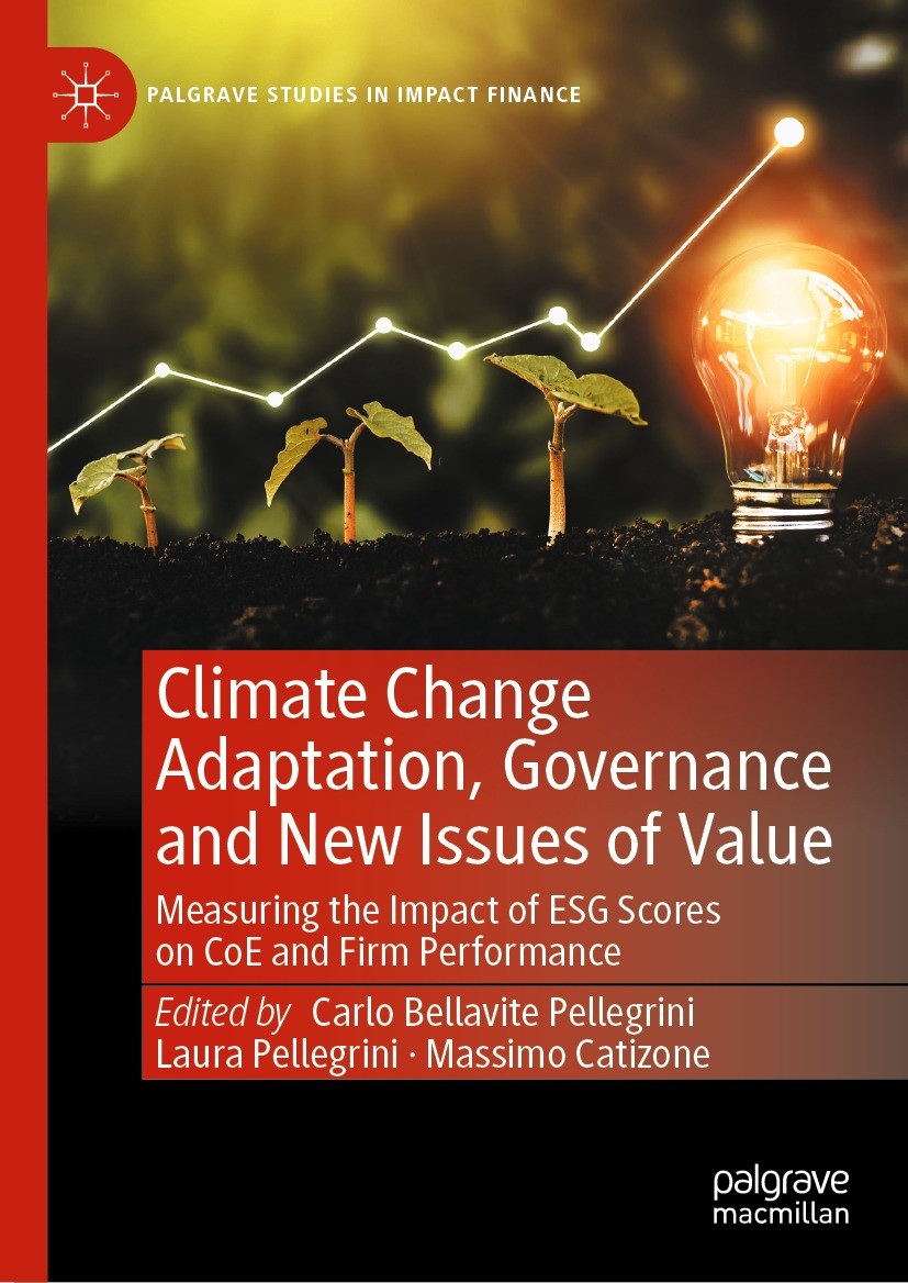 Titlebook: Climate Change Adaptation, Governance and New Issues of Value; Measuring the Impact Carlo Bellavite Pellegrini,Laura Pellegrini,Massim Book Titlebook: Climate Change Adaptation, Governance and New Issues of Value; Measuring the Impact Carlo Bellavite Pellegrini,Laura Pellegrini,Massim Book