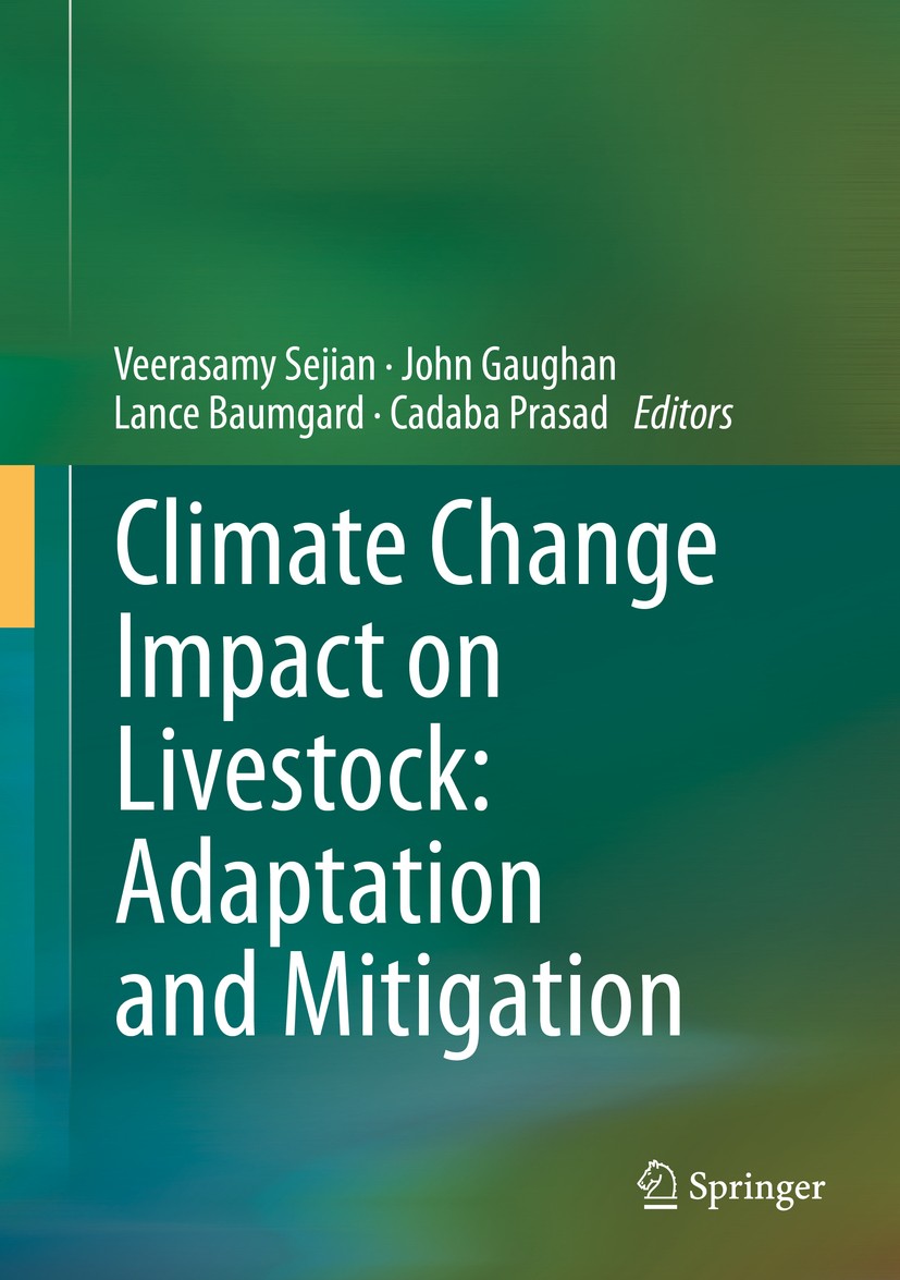 Titlebook: Climate Change Impact on Livestock: Adaptation and Mitigation; Veerasamy Sejian,John Gaughan,Cadaba Prasad Book 2015 Springer India 2015 A Titlebook: Climate Change Impact on Livestock: Adaptation and Mitigation; Veerasamy Sejian,John Gaughan,Cadaba Prasad Book 2015 Springer India 2015 A
