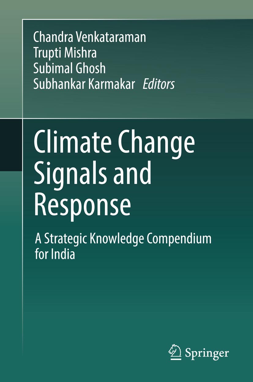 Titlebook: Climate Change Signals and Response; A Strategic Knowledg Chandra Venkataraman,Trupti Mishra,Subhankar Karma Book 2019 Springer Nature Sing Titlebook: Climate Change Signals and Response; A Strategic Knowledg Chandra Venkataraman,Trupti Mishra,Subhankar Karma Book 2019 Springer Nature Sing