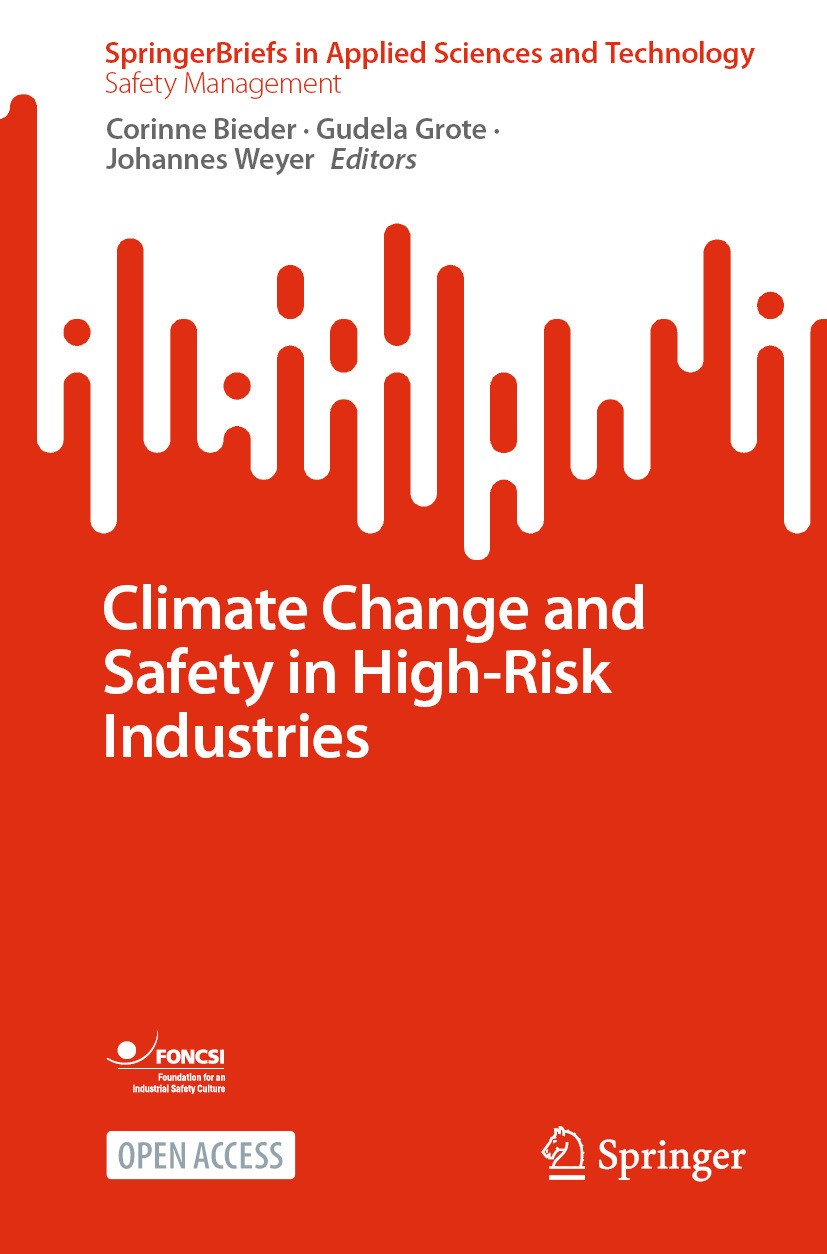 Titlebook: Climate Change and Safety in High-Risk Industries; Corinne Bieder,Gudela Grote,Johannes Weyer Book‘‘‘‘‘‘‘‘ 2024 The Editor(s) (if applicab Titlebook: Climate Change and Safety in High-Risk Industries; Corinne Bieder,Gudela Grote,Johannes Weyer Book‘‘‘‘‘‘‘‘ 2024 The Editor(s) (if applicab