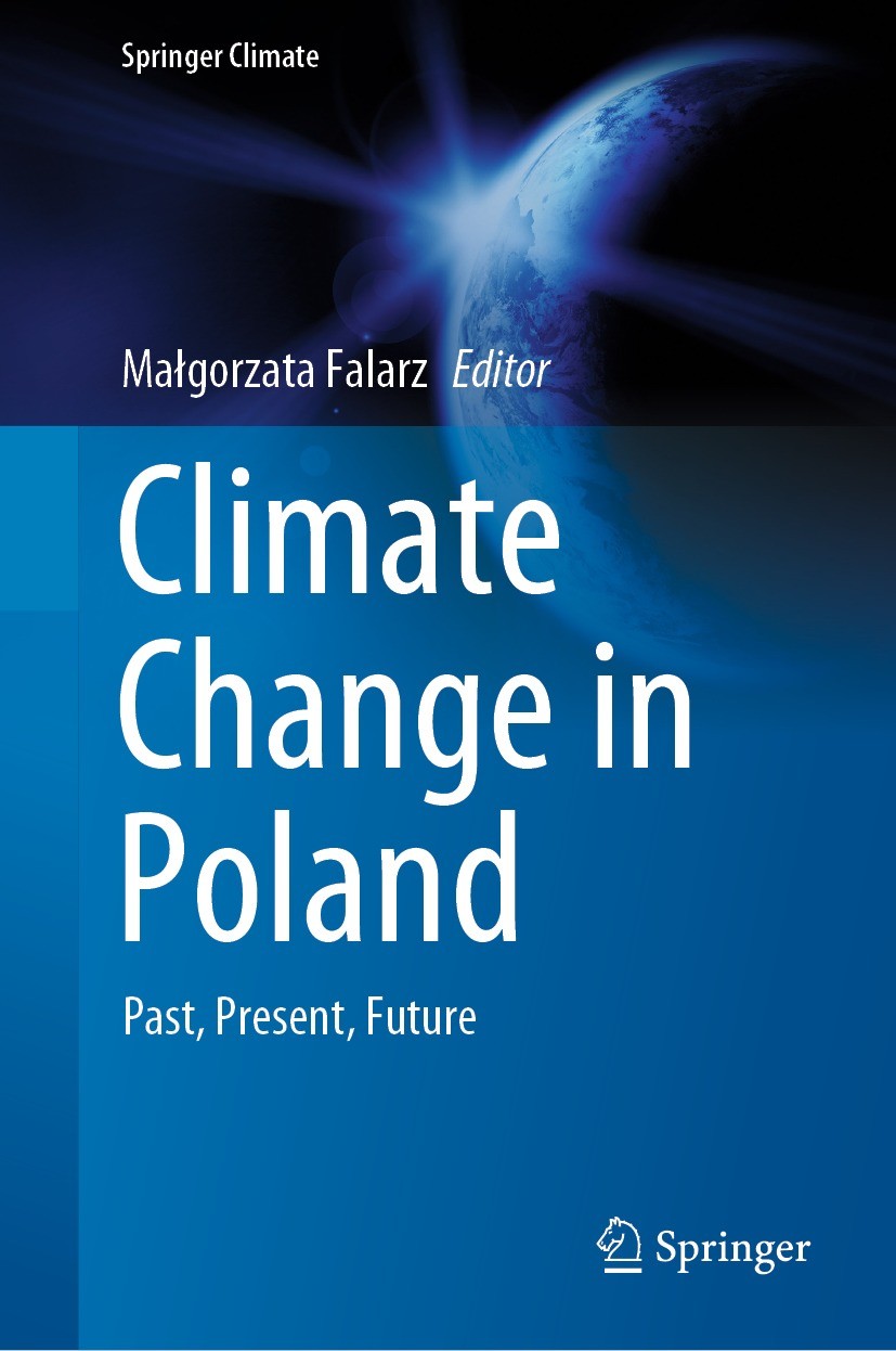 Titlebook: Climate Change in Poland; Past, Present, Futur Małgorzata Falarz Book 2021 Springer Nature Switzerland AG 2021 Climate Change in Poland.Tre Titlebook: Climate Change in Poland; Past, Present, Futur Małgorzata Falarz Book 2021 Springer Nature Switzerland AG 2021 Climate Change in Poland.Tre