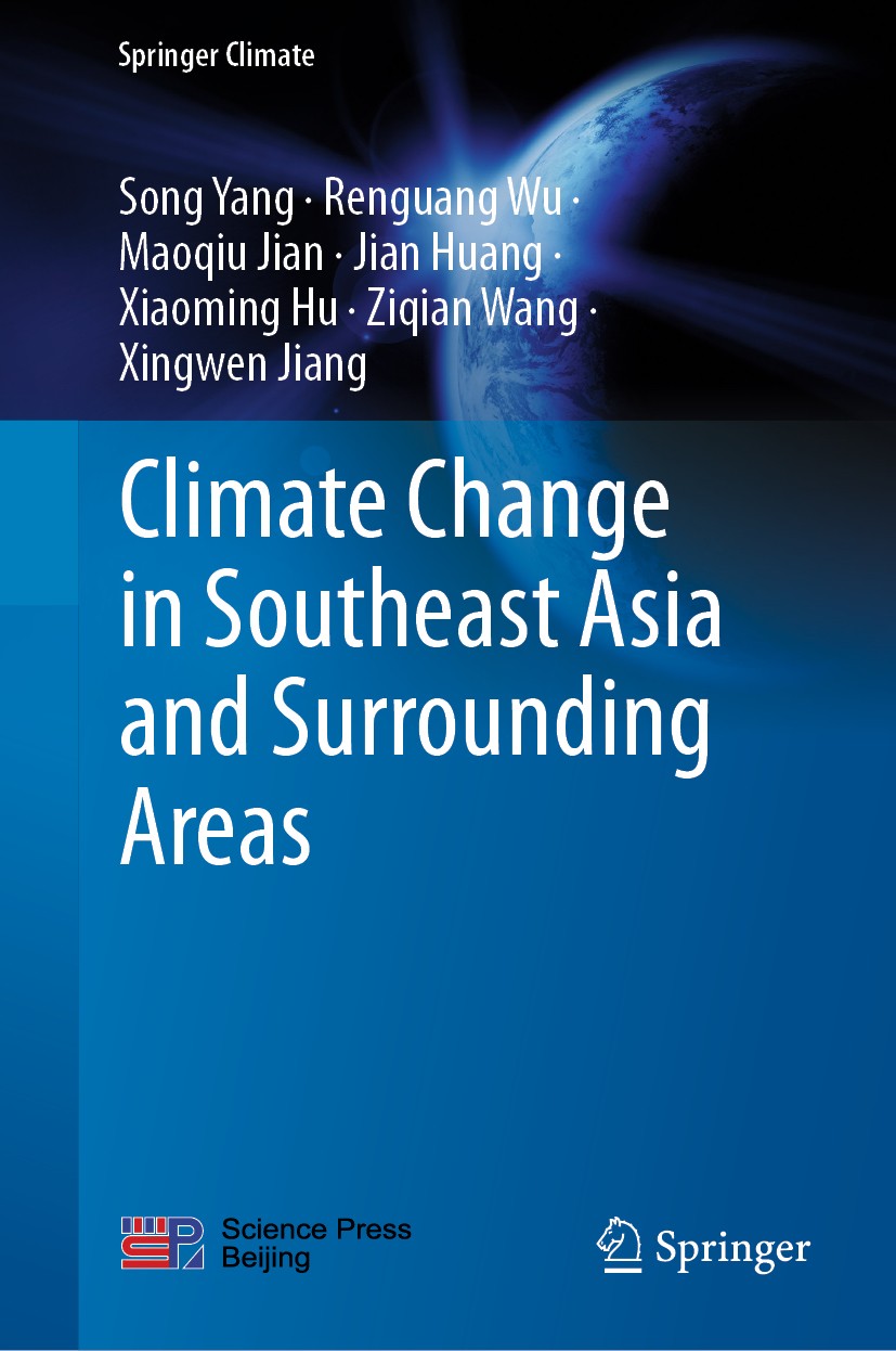 Titlebook: Climate Change in Southeast Asia and Surrounding Areas; Song Yang,Renguang Wu,Xingwen Jiang Book 2021 Science Press and Springer Nature Si Titlebook: Climate Change in Southeast Asia and Surrounding Areas; Song Yang,Renguang Wu,Xingwen Jiang Book 2021 Science Press and Springer Nature Si