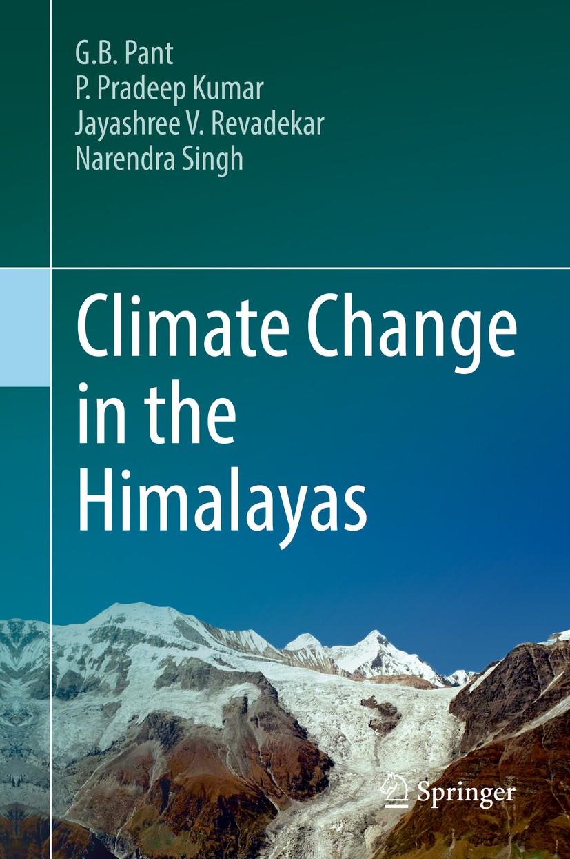 Titlebook: Climate Change in the Himalayas; G. B. Pant,P. Pradeep Kumar,Narendra Singh Book 2018 Springer International Publishing AG 2018 Himalayan Titlebook: Climate Change in the Himalayas; G. B. Pant,P. Pradeep Kumar,Narendra Singh Book 2018 Springer International Publishing AG 2018 Himalayan