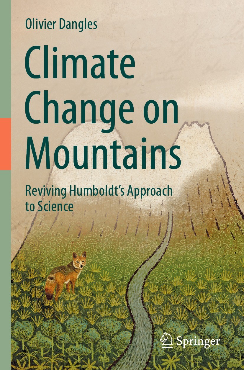 Titlebook: Climate Change on Mountains; Reviving Humboldt’s Olivier Dangles Book 2023 The Editor(s) (if applicable) and The Author(s), under exclusiv Titlebook: Climate Change on Mountains; Reviving Humboldt’s Olivier Dangles Book 2023 The Editor(s) (if applicable) and The Author(s), under exclusiv
