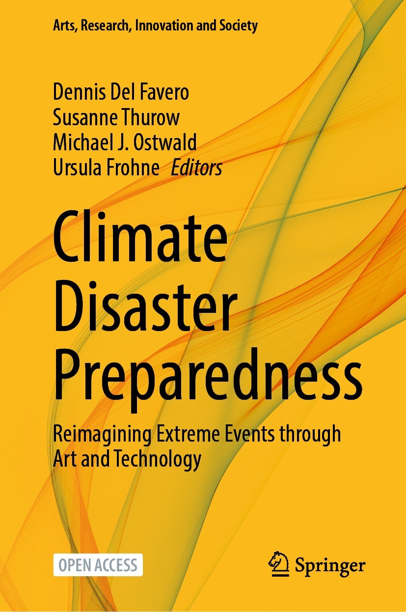 Titlebook: Climate Disaster Preparedness; Reimagining Extreme Dennis Del Favero,Susanne Thurow,Ursula Frohne Book‘‘‘‘‘‘‘‘ 2024 The Editor(s) (if appl Titlebook: Climate Disaster Preparedness; Reimagining Extreme Dennis Del Favero,Susanne Thurow,Ursula Frohne Book‘‘‘‘‘‘‘‘ 2024 The Editor(s) (if appl