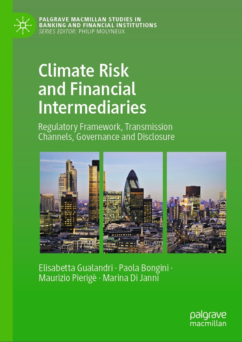 Titlebook: Climate Risk and Financial Intermediaries ; Regulatory Framework Elisabetta Gualandri,Paola Bongini,Marina Di Janni Book 2024 AIFIRM 2024 E Titlebook: Climate Risk and Financial Intermediaries ; Regulatory Framework Elisabetta Gualandri,Paola Bongini,Marina Di Janni Book 2024 AIFIRM 2024 E