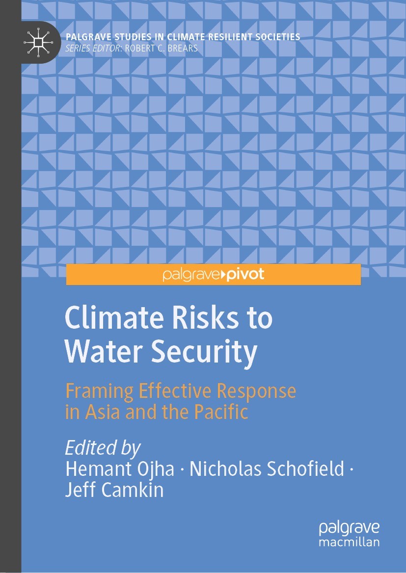 Titlebook: Climate Risks to Water Security; Framing Effective Re Hemant Ojha,Nicholas Schofield,Jeff Camkin Book 2023 The Editor(s) (if applicable) an Titlebook: Climate Risks to Water Security; Framing Effective Re Hemant Ojha,Nicholas Schofield,Jeff Camkin Book 2023 The Editor(s) (if applicable) an