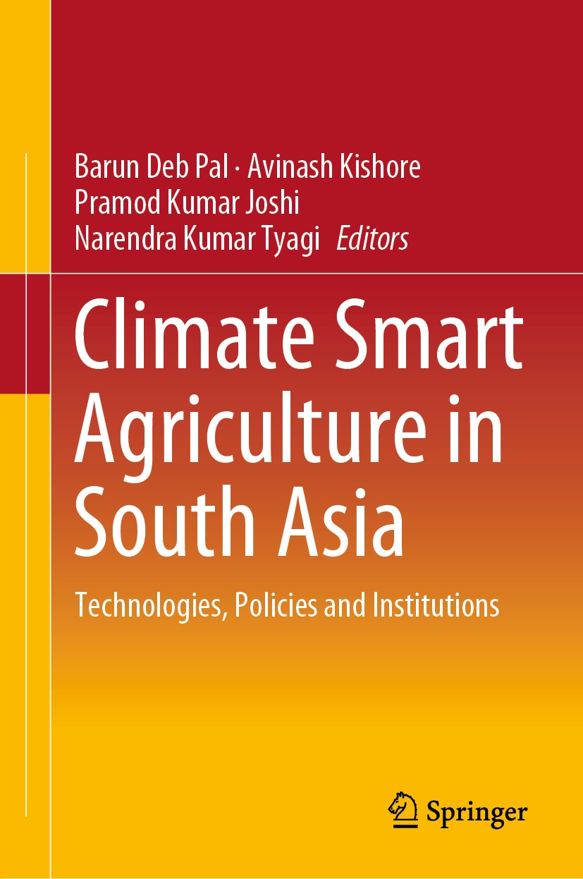 Titlebook: Climate Smart Agriculture in South Asia; Technologies, Polici Barun Deb Pal,Avinash Kishore,Narendra Kumar Tyagi Book 2019 Springer Nature Titlebook: Climate Smart Agriculture in South Asia; Technologies, Polici Barun Deb Pal,Avinash Kishore,Narendra Kumar Tyagi Book 2019 Springer Nature
