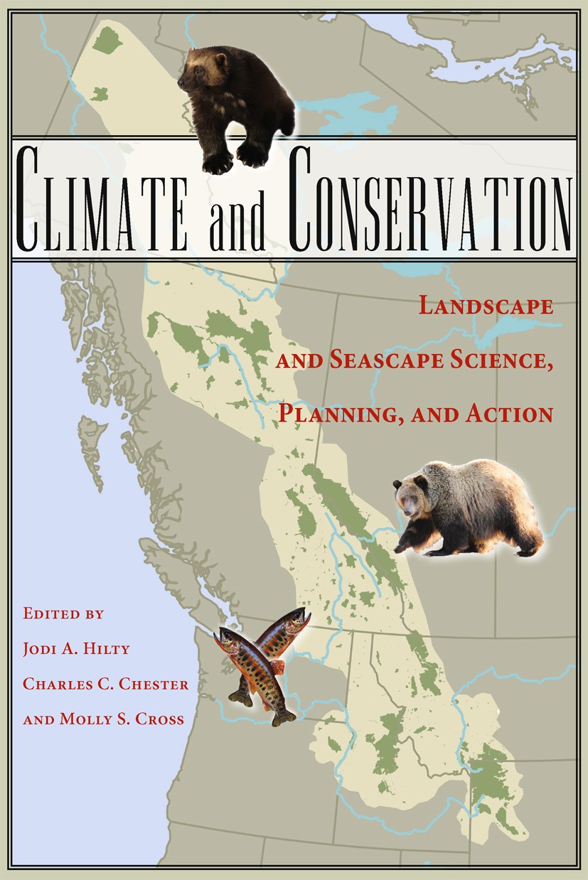 Titlebook: Climate and Conservation; Landscape and Seasca Jodi A. Hilty (director),Jodi A. Hilty (director), Book 2012Latest edition Island Press 2012 Titlebook: Climate and Conservation; Landscape and Seasca Jodi A. Hilty (director),Jodi A. Hilty (director), Book 2012Latest edition Island Press 2012