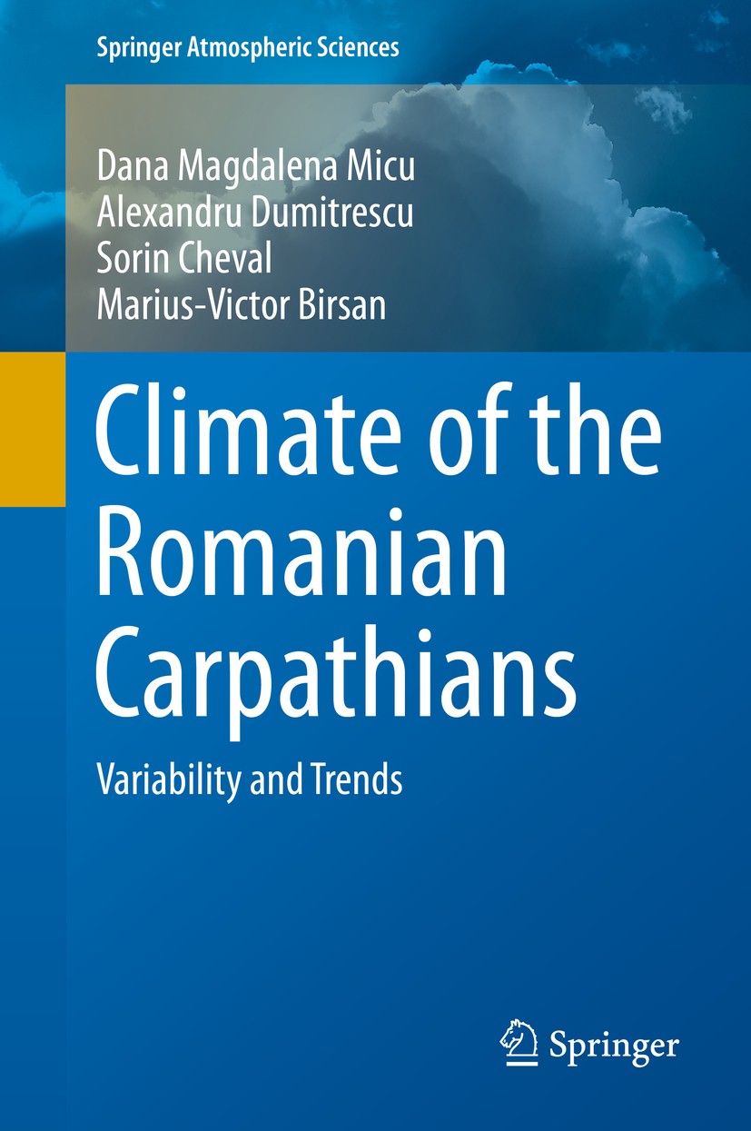 Titlebook: Climate of the Romanian Carpathians; Variability and Tren Dana Magdalena Micu,Alexandru Dumitrescu,Marius-Vi Book 2015 Springer Internation Titlebook: Climate of the Romanian Carpathians; Variability and Tren Dana Magdalena Micu,Alexandru Dumitrescu,Marius-Vi Book 2015 Springer Internation