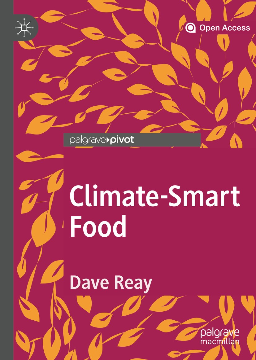 Titlebook: Climate-Smart Food; Dave Reay Book‘‘‘‘‘‘‘‘ 2019 The Editor(s) (if applicable) and The Author(s), under exclusive license to Springer Natur Titlebook: Climate-Smart Food; Dave Reay Book‘‘‘‘‘‘‘‘ 2019 The Editor(s) (if applicable) and The Author(s), under exclusive license to Springer Natur