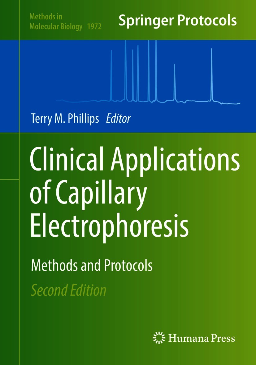 Titlebook: Clinical Applications of Capillary Electrophoresis; Methods and Protocol Terry M. Phillips Book 2019Latest edition Springer Science+Busines Titlebook: Clinical Applications of Capillary Electrophoresis; Methods and Protocol Terry M. Phillips Book 2019Latest edition Springer Science+Busines
