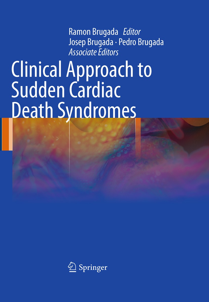 Titlebook: Clinical Approach to Sudden Cardiac Death Syndromes; Ramon Brugada Book 2010 Springer-Verlag London 2010 Dilatation.Sudden Cardiac Death.c Titlebook: Clinical Approach to Sudden Cardiac Death Syndromes; Ramon Brugada Book 2010 Springer-Verlag London 2010 Dilatation.Sudden Cardiac Death.c