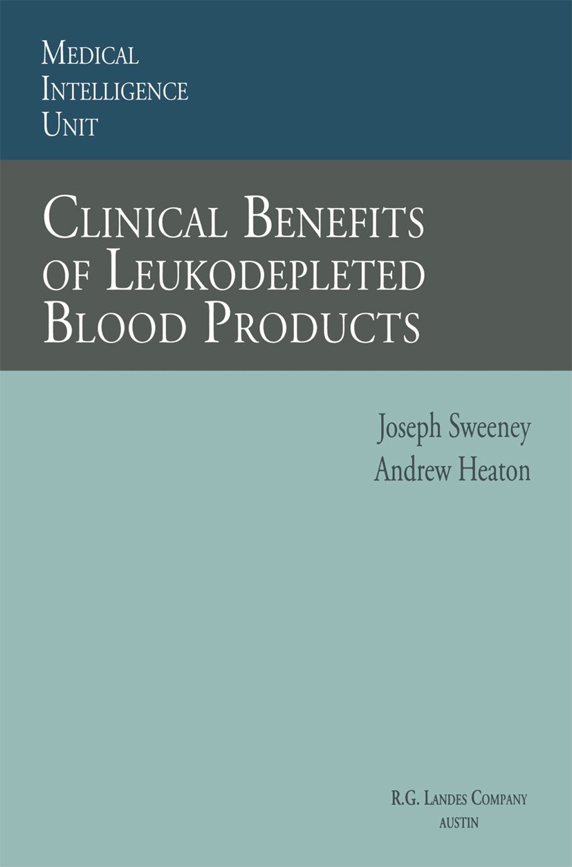 Titlebook: Clinical Benefits of Leukodepleted Blood Products; Joseph Sweeney,Andrew Heaton Book 1995 Springer-Verlag Berlin Heidelberg 1995 attention Titlebook: Clinical Benefits of Leukodepleted Blood Products; Joseph Sweeney,Andrew Heaton Book 1995 Springer-Verlag Berlin Heidelberg 1995 attention