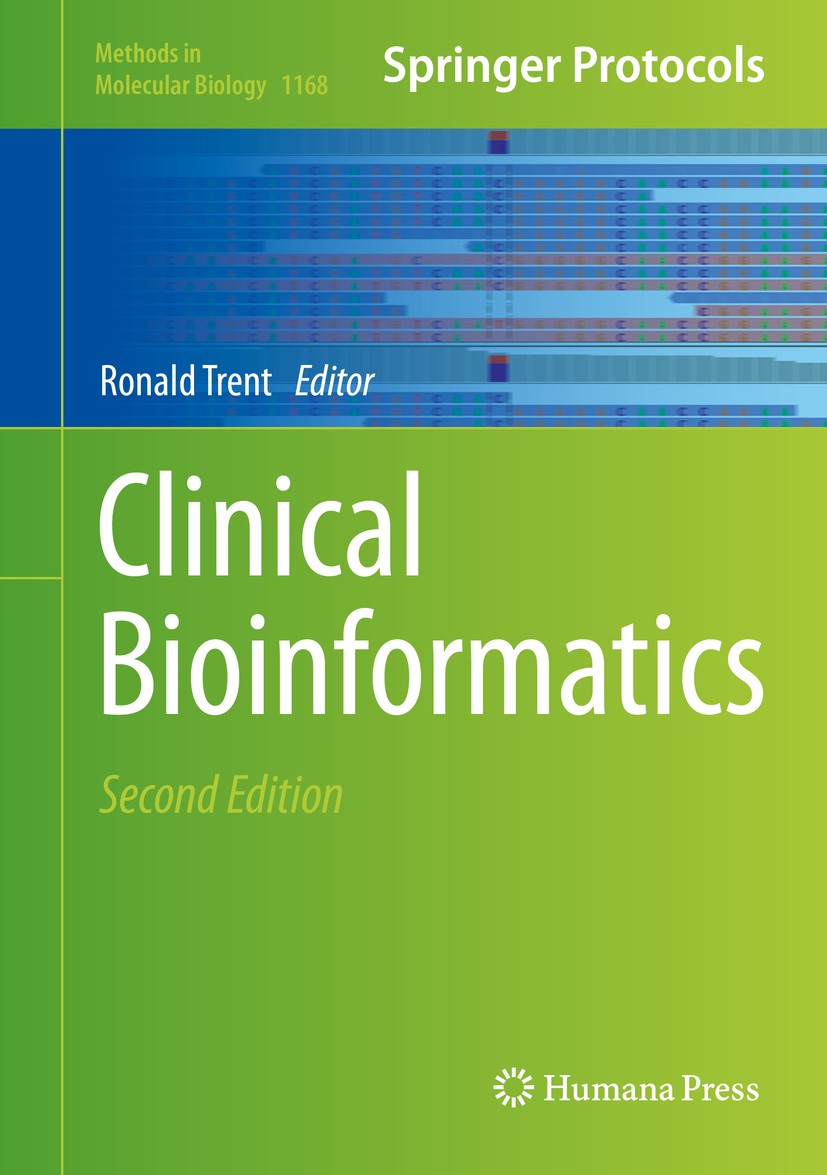 Titlebook: Clinical Bioinformatics; Ronald Trent Book 2014Latest edition Springer Science+Business Media New York 2014 DNA sequencing.analytes.bioinf Titlebook: Clinical Bioinformatics; Ronald Trent Book 2014Latest edition Springer Science+Business Media New York 2014 DNA sequencing.analytes.bioinf