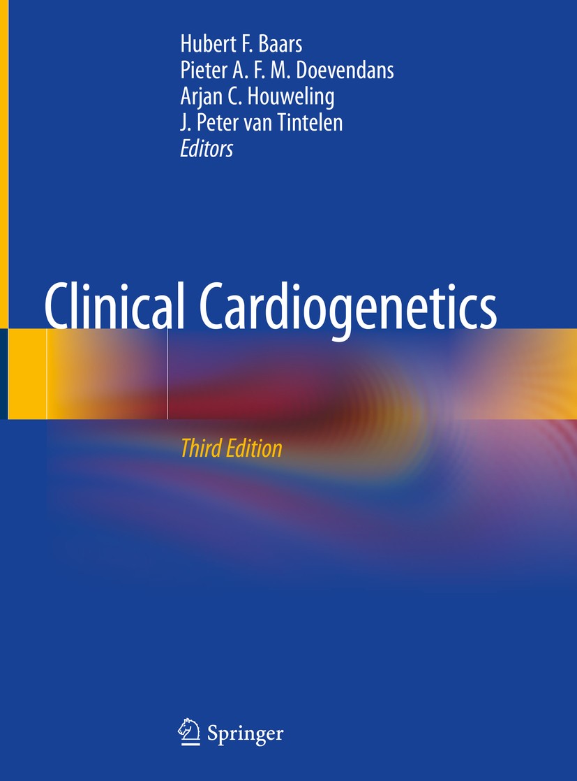 Titlebook: Clinical Cardiogenetics; Hubert F. Baars,Pieter A. F. M. Doevendans,J. Pete Textbook 2020Latest edition Springer Nature Switzerland AG 202 Titlebook: Clinical Cardiogenetics; Hubert F. Baars,Pieter A. F. M. Doevendans,J. Pete Textbook 2020Latest edition Springer Nature Switzerland AG 202