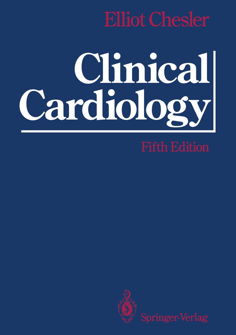 Titlebook: Clinical Cardiology; Elliot Chesler Book 1993Latest edition Springer-Verlag New York, Inc. 1993 Herz.Innere Medizin.congenital heart disea Titlebook: Clinical Cardiology; Elliot Chesler Book 1993Latest edition Springer-Verlag New York, Inc. 1993 Herz.Innere Medizin.congenital heart disea
