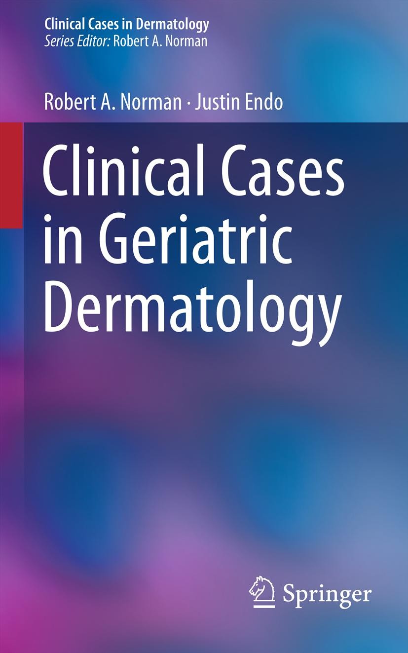 Titlebook: Clinical Cases in Geriatric Dermatology; Robert A. Norman,Justin Endo Book 2013 Springer-Verlag London 2013 Dermatitis.Dermatology.Geriatr Titlebook: Clinical Cases in Geriatric Dermatology; Robert A. Norman,Justin Endo Book 2013 Springer-Verlag London 2013 Dermatitis.Dermatology.Geriatr