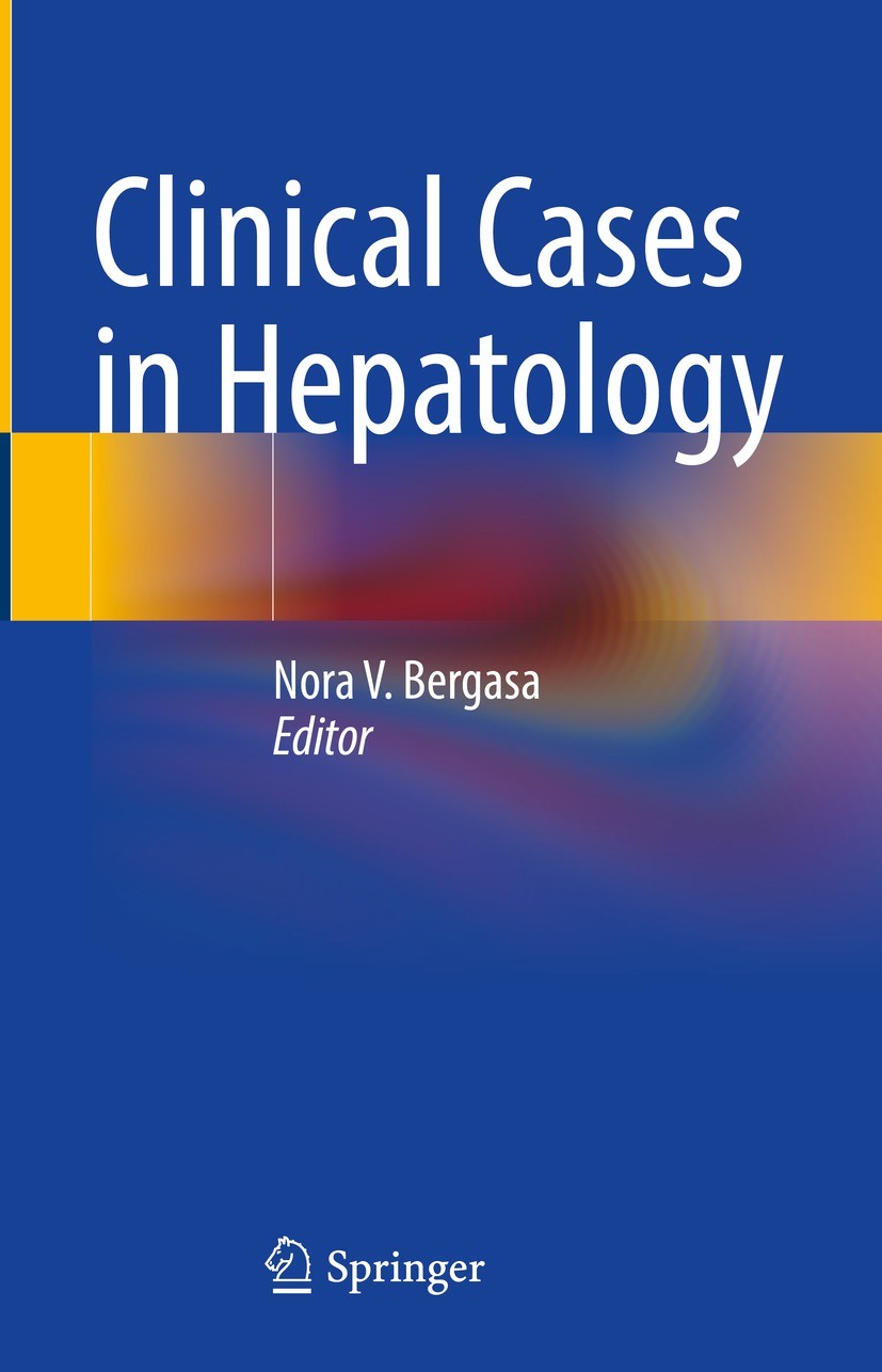 Titlebook: Clinical Cases in Hepatology; Nora V. Bergasa Book 2022 Springer-Verlag London Ltd., part of Springer Nature 2022 Hepatology.Ischemic hepa Titlebook: Clinical Cases in Hepatology; Nora V. Bergasa Book 2022 Springer-Verlag London Ltd., part of Springer Nature 2022 Hepatology.Ischemic hepa