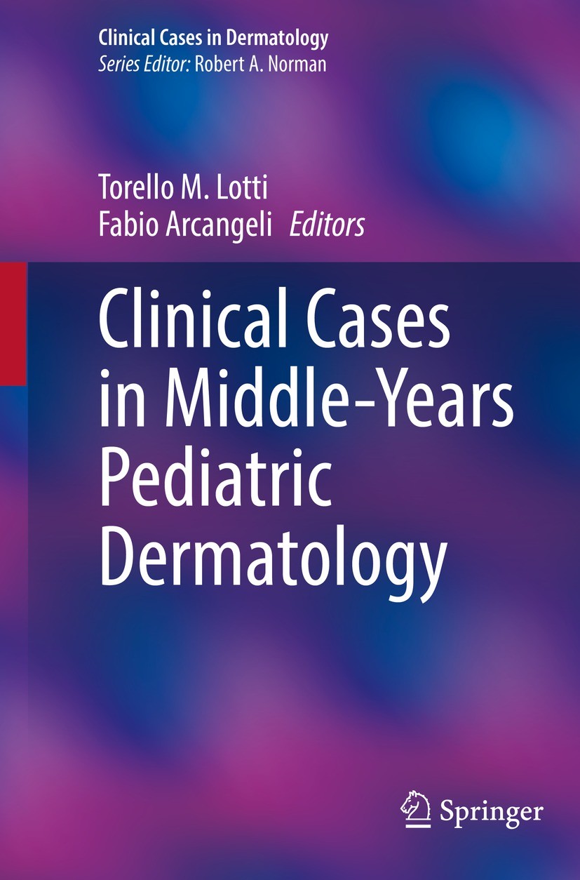 Titlebook: Clinical Cases in Middle-Years Pediatric Dermatology; Torello M. Lotti,Fabio Arcangeli Book 2022 The Editor(s) (if applicable) and The Aut Titlebook: Clinical Cases in Middle-Years Pediatric Dermatology; Torello M. Lotti,Fabio Arcangeli Book 2022 The Editor(s) (if applicable) and The Aut
