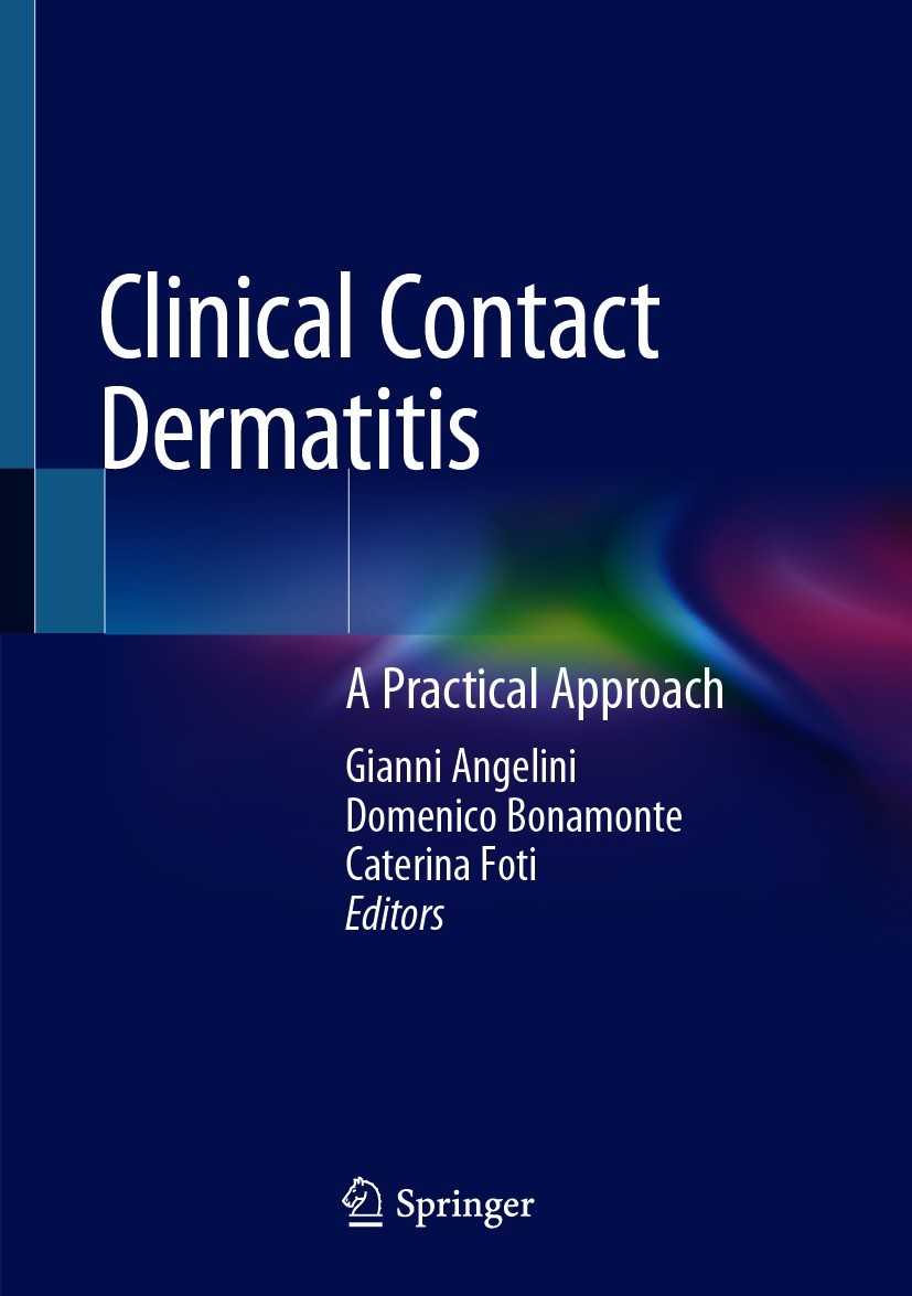 Titlebook: Clinical Contact Dermatitis; A Practical Approach Gianni Angelini,Domenico Bonamonte,Caterina Foti Book 2021 Springer Nature Switzerland AG Titlebook: Clinical Contact Dermatitis; A Practical Approach Gianni Angelini,Domenico Bonamonte,Caterina Foti Book 2021 Springer Nature Switzerland AG