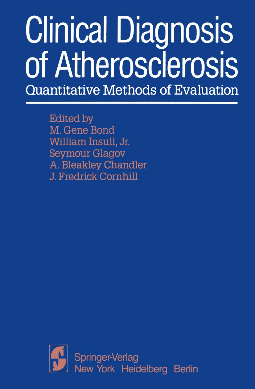Titlebook: Clinical Diagnosis of Atherosclerosis; Quantitative Methods M. Gene Bond (Associate Professor of Comparative M Textbook 1983 Springer-Verla Titlebook: Clinical Diagnosis of Atherosclerosis; Quantitative Methods M. Gene Bond (Associate Professor of Comparative M Textbook 1983 Springer-Verla