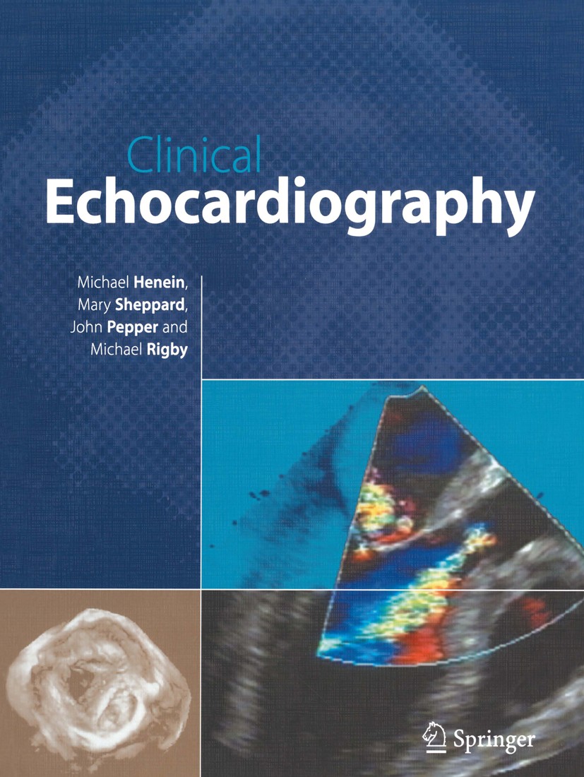 Titlebook: Clinical Echocardiography; Michael Y. Henein,Mary Sheppard,Michael Rigby Book 20041st edition Springer-Verlag London 2004 Tumor.cardiology Titlebook: Clinical Echocardiography; Michael Y. Henein,Mary Sheppard,Michael Rigby Book 20041st edition Springer-Verlag London 2004 Tumor.cardiology