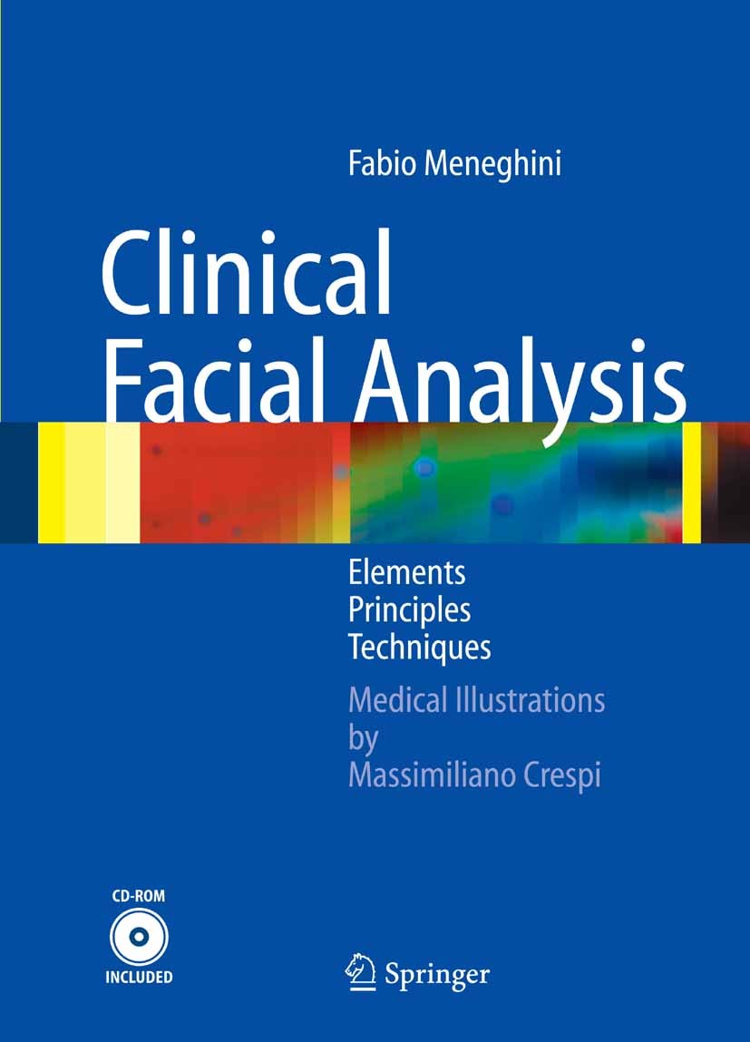 Titlebook: Clinical Facial Analysis; Elements, Principles Fabio Meneghini Book 20051st edition Springer-Verlag Berlin Heidelberg 2005 Aesthetic Surger Titlebook: Clinical Facial Analysis; Elements, Principles Fabio Meneghini Book 20051st edition Springer-Verlag Berlin Heidelberg 2005 Aesthetic Surger