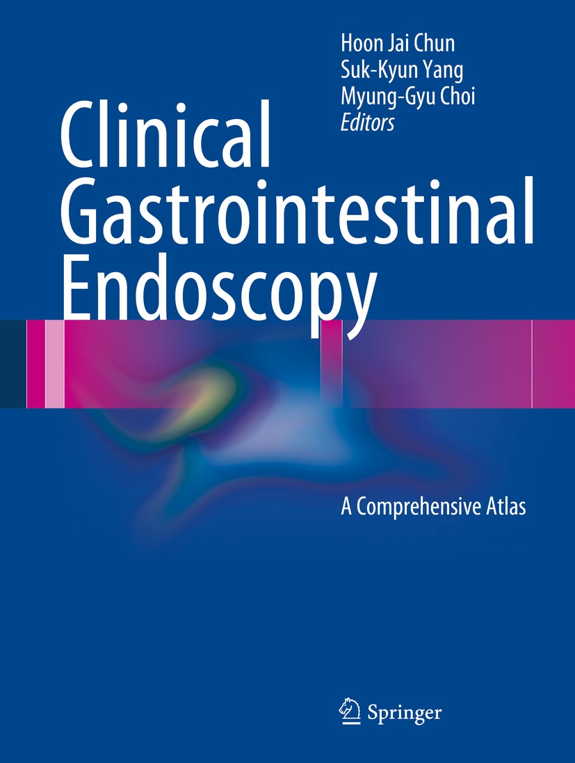 Titlebook: Clinical Gastrointestinal Endoscopy; A Comprehensive Atla Hoon Jai Chun,Suk-Kyun Yang,Myung-Gyu Choi Book 20141st edition Springer-Verlag B Titlebook: Clinical Gastrointestinal Endoscopy; A Comprehensive Atla Hoon Jai Chun,Suk-Kyun Yang,Myung-Gyu Choi Book 20141st edition Springer-Verlag B