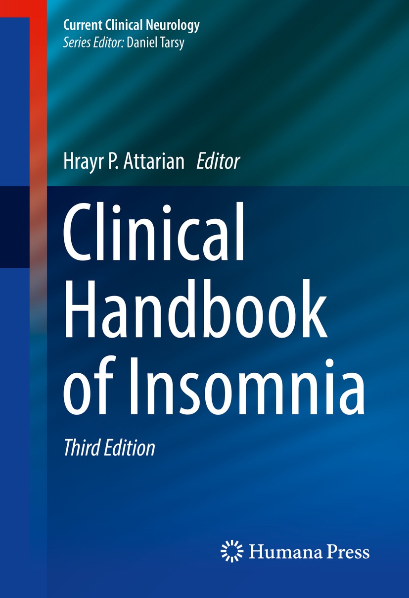 Titlebook: Clinical Handbook of Insomnia; Hrayr P. Attarian Book 2017Latest edition Springer International Publishing Switzerland 2017 behavioral tre Titlebook: Clinical Handbook of Insomnia; Hrayr P. Attarian Book 2017Latest edition Springer International Publishing Switzerland 2017 behavioral tre