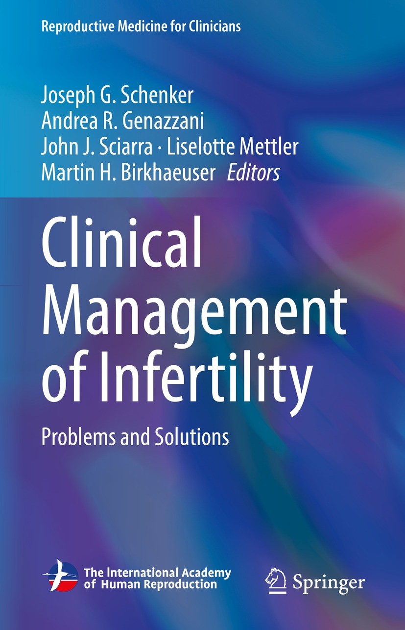 Titlebook: Clinical Management of Infertility; Problems and Solutio Joseph G. Schenker,Andrea R. Genazzani,Martin H. B Book 2021 International Academy Titlebook: Clinical Management of Infertility; Problems and Solutio Joseph G. Schenker,Andrea R. Genazzani,Martin H. B Book 2021 International Academy