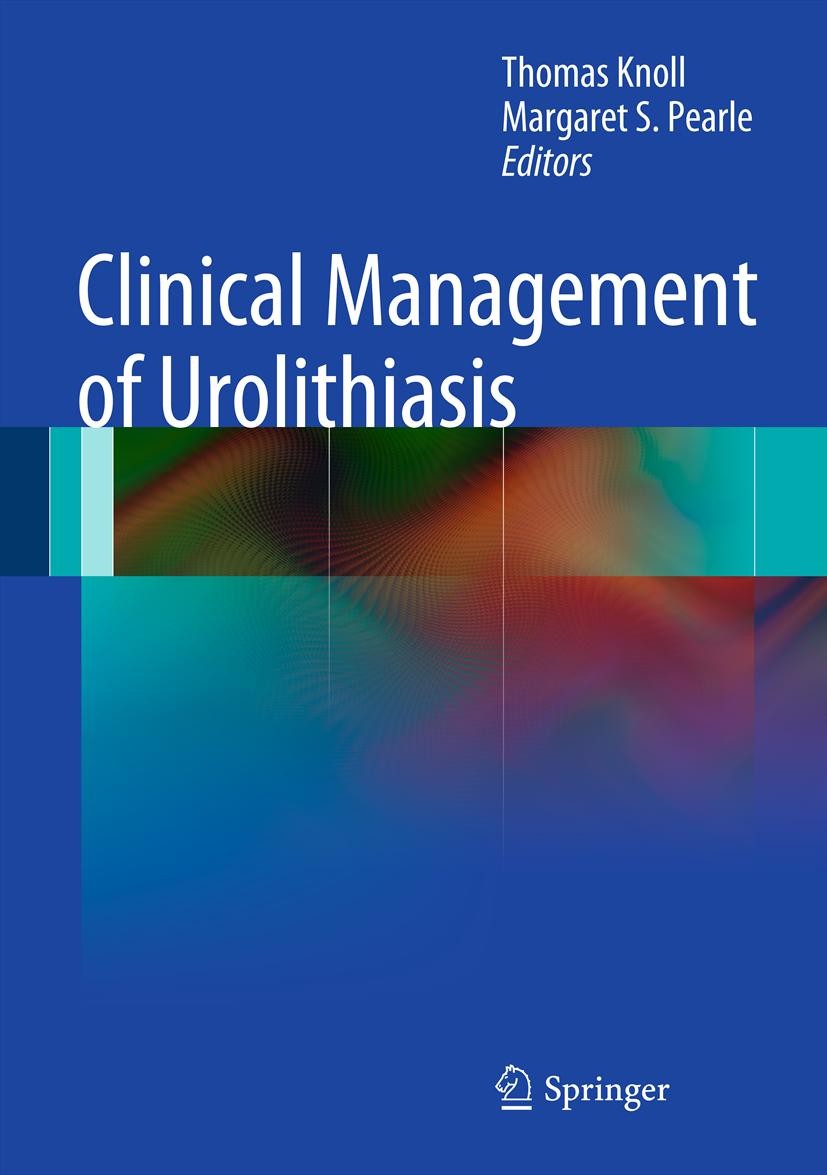 Titlebook: Clinical Management of Urolithiasis; Thomas Knoll,Margaret S. Pearle Book 2013 Springer-Verlag Berlin Heidelberg 2013 Endoscopy.Metabolics Titlebook: Clinical Management of Urolithiasis; Thomas Knoll,Margaret S. Pearle Book 2013 Springer-Verlag Berlin Heidelberg 2013 Endoscopy.Metabolics