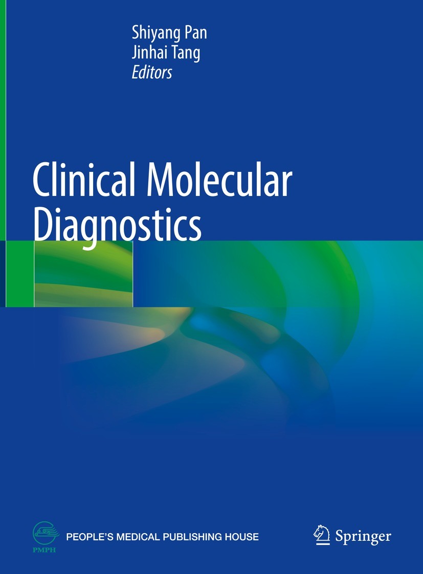 Titlebook: Clinical Molecular Diagnostics; Shiyang Pan,Jinhai Tang Book 2021 People‘s Medical Publishing House Co. Ltd. 2021 clinical validation.dise Titlebook: Clinical Molecular Diagnostics; Shiyang Pan,Jinhai Tang Book 2021 People‘s Medical Publishing House Co. Ltd. 2021 clinical validation.dise