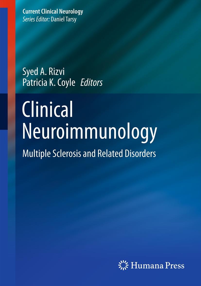 Titlebook: Clinical Neuroimmunology; Multiple Sclerosis a Syed A. Rizvi,Patricia K. Coyle Book 20111st edition Springer Science+Business Media, LLC 20 Titlebook: Clinical Neuroimmunology; Multiple Sclerosis a Syed A. Rizvi,Patricia K. Coyle Book 20111st edition Springer Science+Business Media, LLC 20