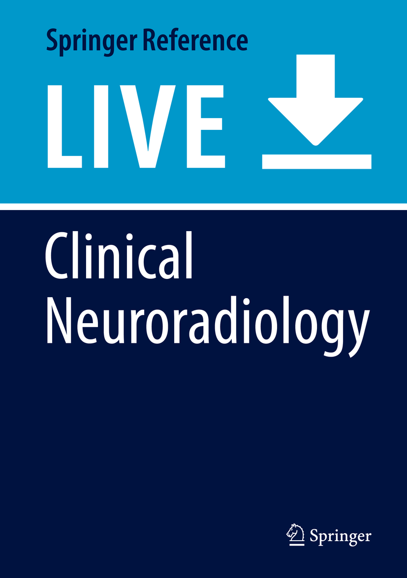 Titlebook: Clinical Neuroradiology; The ESNR Textbook Frederik Barkhof,Rolf Jager,Alex Rovira Cañellas Living reference work 20200th edition Cerebrov Titlebook: Clinical Neuroradiology; The ESNR Textbook Frederik Barkhof,Rolf Jager,Alex Rovira Cañellas Living reference work 20200th edition Cerebrov