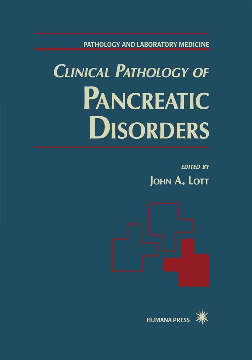 Titlebook: Clinical Pathology of Pancreatic Disorders; John A. Lott Book 1997 Humana Press Inc. 1997 Laboratory.biochemistry.chemistry.diabetes.diagn Titlebook: Clinical Pathology of Pancreatic Disorders; John A. Lott Book 1997 Humana Press Inc. 1997 Laboratory.biochemistry.chemistry.diabetes.diagn