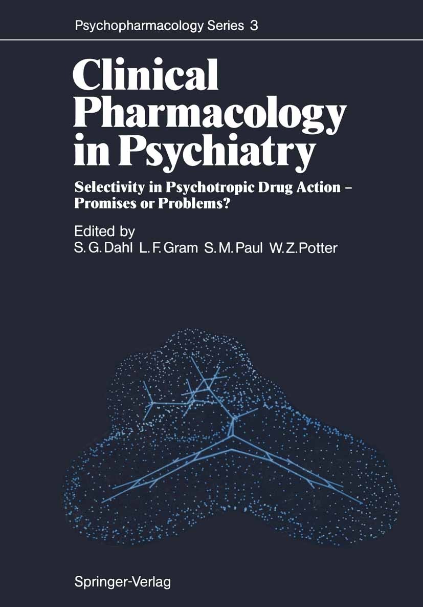 Titlebook: Clinical Pharmacology in Psychiatry; Selectivity in Psych Svein G. Dahl (Professor of Pharmacology),Lars F. Conference proceedings 1987 Sp Titlebook: Clinical Pharmacology in Psychiatry; Selectivity in Psych Svein G. Dahl (Professor of Pharmacology),Lars F. Conference proceedings 1987 Sp