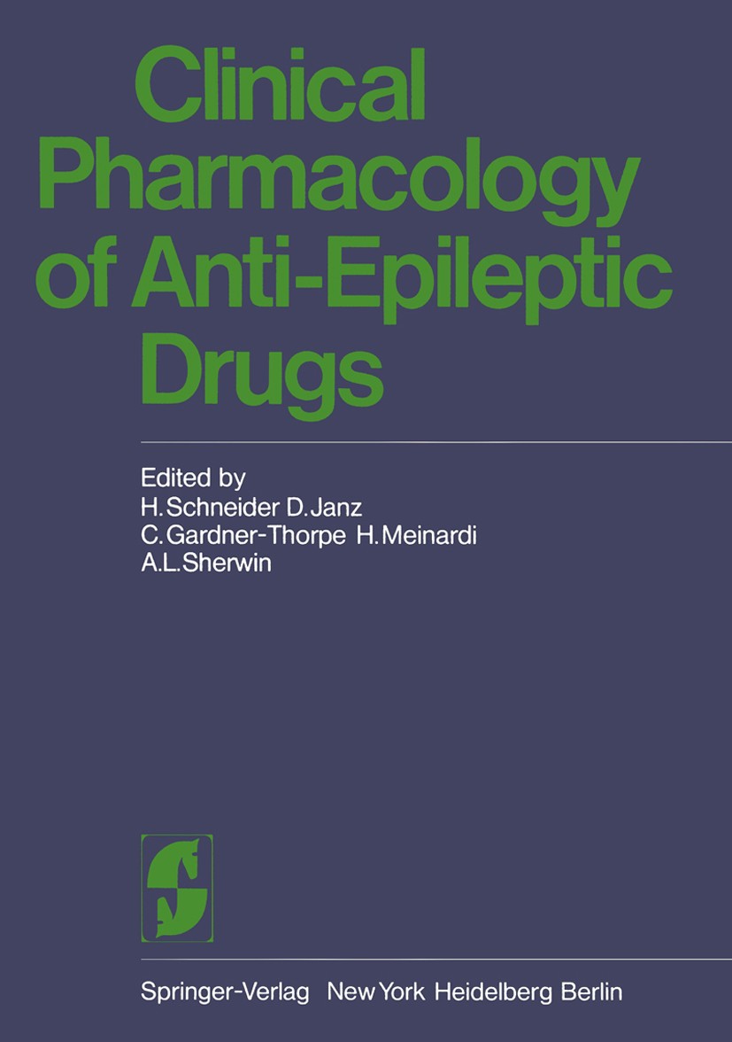 Titlebook: Clinical Pharmacology of Anti-Epileptic Drugs; Workshop on the Dete H. Schneider,D. Janz,A. L. Sherwin Conference proceedings 1975 Springer Titlebook: Clinical Pharmacology of Anti-Epileptic Drugs; Workshop on the Dete H. Schneider,D. Janz,A. L. Sherwin Conference proceedings 1975 Springer