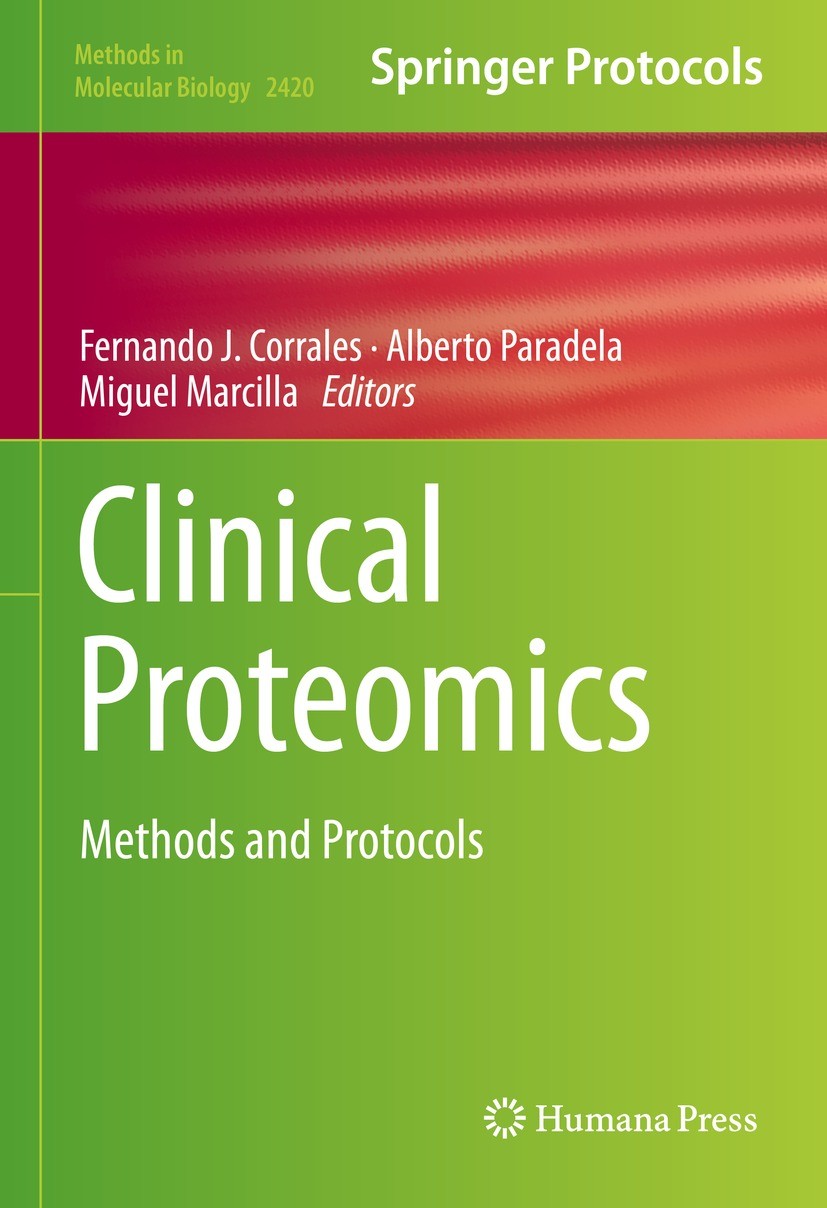 Titlebook: Clinical Proteomics; Methods and Protocol Fernando J. Corrales,Alberto Paradela,Miguel Marci Book 2022 The Editor(s) (if applicable) and Th Titlebook: Clinical Proteomics; Methods and Protocol Fernando J. Corrales,Alberto Paradela,Miguel Marci Book 2022 The Editor(s) (if applicable) and Th