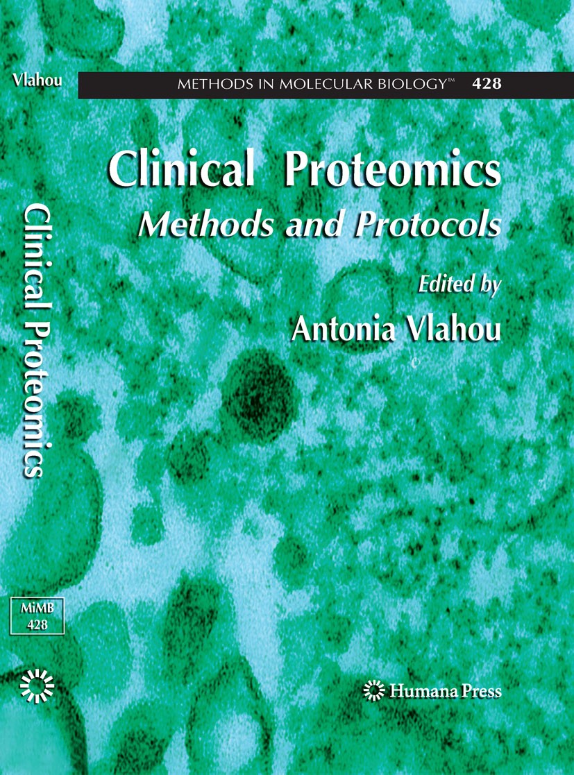 Titlebook: Clinical Proteomics; Methods and Protocol Antonia Vlahou Book 2008 Humana Press 2008 2D electrophoresis.Clinical proteomics.Computational b Titlebook: Clinical Proteomics; Methods and Protocol Antonia Vlahou Book 2008 Humana Press 2008 2D electrophoresis.Clinical proteomics.Computational b
