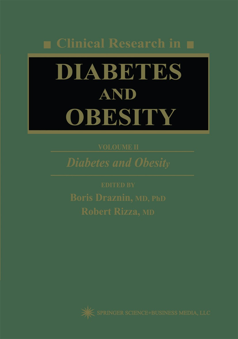 Titlebook: Clinical Research in Diabetes and Obesity, Volume 2; Diabetes and Obesity Boris Draznin,Robert Rizza Book 1997 Humana Press 1997 Diabetes.D Titlebook: Clinical Research in Diabetes and Obesity, Volume 2; Diabetes and Obesity Boris Draznin,Robert Rizza Book 1997 Humana Press 1997 Diabetes.D