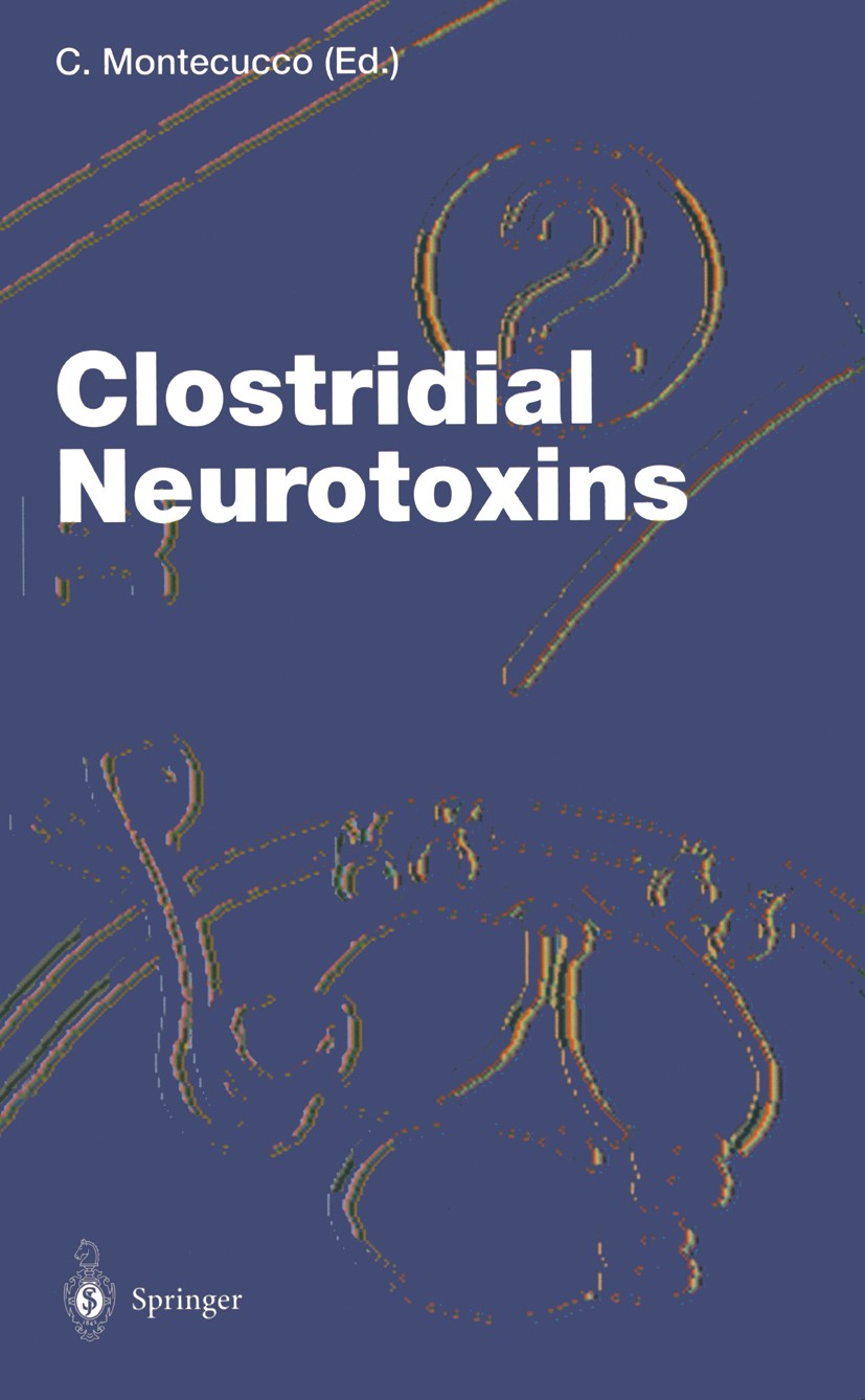 Titlebook: Clostridial Neurotoxins; The Molecular Pathog Cesare Montecucco Book 1995 The Editor(s) (if applicable) and The Author(s), under exclusive Titlebook: Clostridial Neurotoxins; The Molecular Pathog Cesare Montecucco Book 1995 The Editor(s) (if applicable) and The Author(s), under exclusive