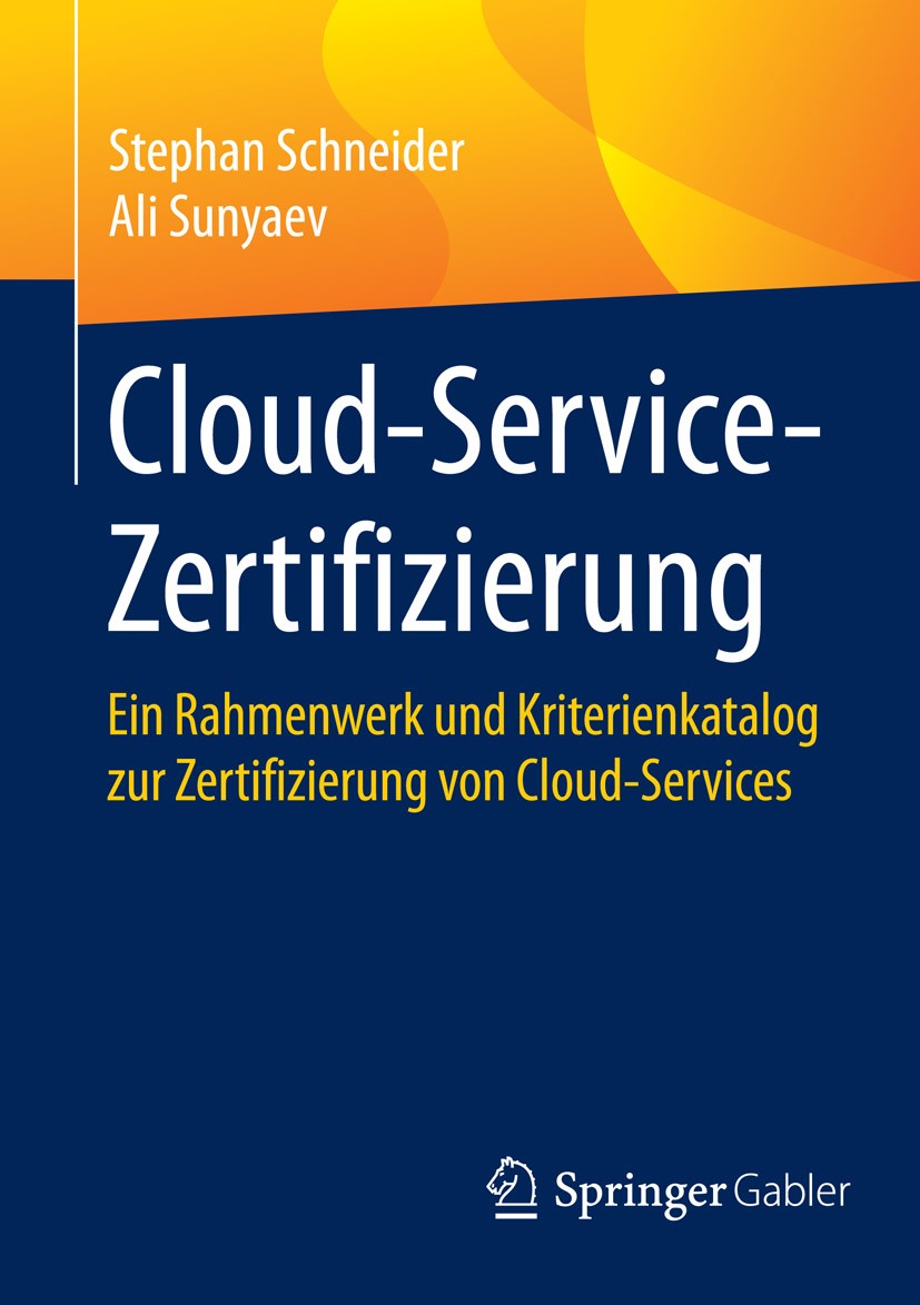 Titlebook: Cloud-Service-Zertifizierung; Ein Rahmenwerk und K Stephan Schneider,Ali Sunyaev Book 20151st edition Springer-Verlag Berlin Heidelberg 201 Titlebook: Cloud-Service-Zertifizierung; Ein Rahmenwerk und K Stephan Schneider,Ali Sunyaev Book 20151st edition Springer-Verlag Berlin Heidelberg 201