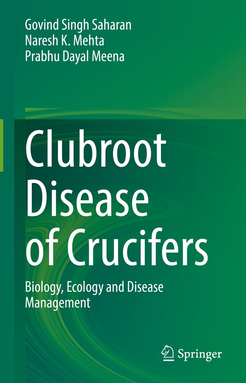 Titlebook: Clubroot Disease of Crucifers; Biology, Ecology and Govind Singh Saharan,Naresh K. Mehta,Prabhu Dayal Book 2021 The Editor(s) (if applicab Titlebook: Clubroot Disease of Crucifers; Biology, Ecology and Govind Singh Saharan,Naresh K. Mehta,Prabhu Dayal Book 2021 The Editor(s) (if applicab