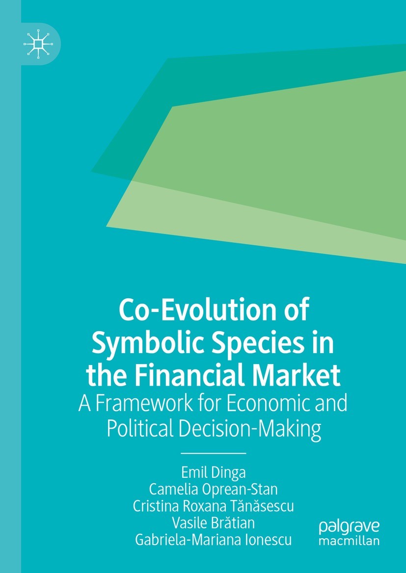Titlebook: Co-Evolution of Symbolic Species in the Financial Market; A Framework for Econ Emil Dinga,Camelia Oprean-Stan,Gabriela-Mariana Io Book 2023 Titlebook: Co-Evolution of Symbolic Species in the Financial Market; A Framework for Econ Emil Dinga,Camelia Oprean-Stan,Gabriela-Mariana Io Book 2023
