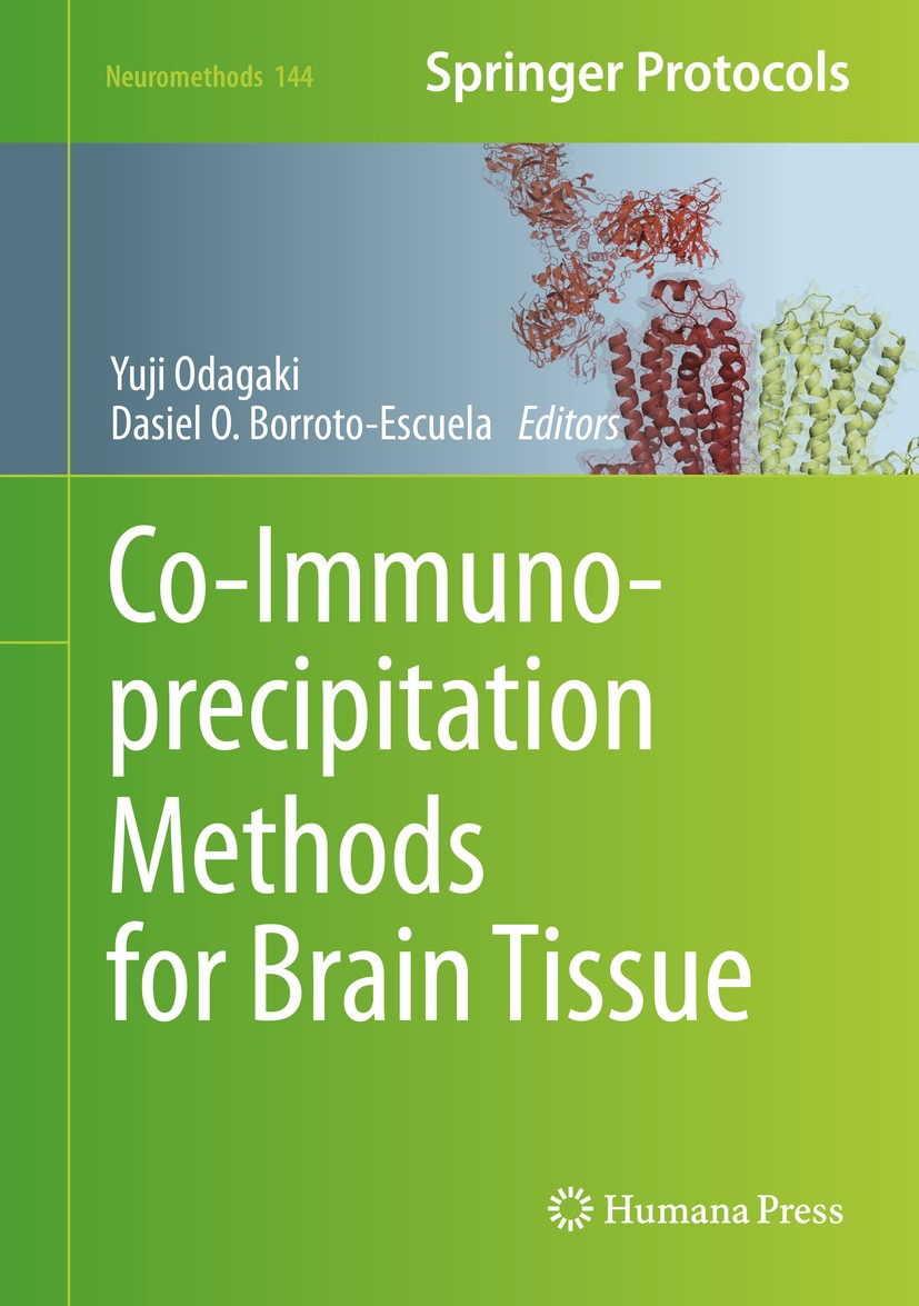 Titlebook: Co-Immunoprecipitation Methods for Brain Tissue; Yuji Odagaki,Dasiel O. Borroto-Escuela Book 2019 Springer Science+Business Media, LLC, pa Titlebook: Co-Immunoprecipitation Methods for Brain Tissue; Yuji Odagaki,Dasiel O. Borroto-Escuela Book 2019 Springer Science+Business Media, LLC, pa
